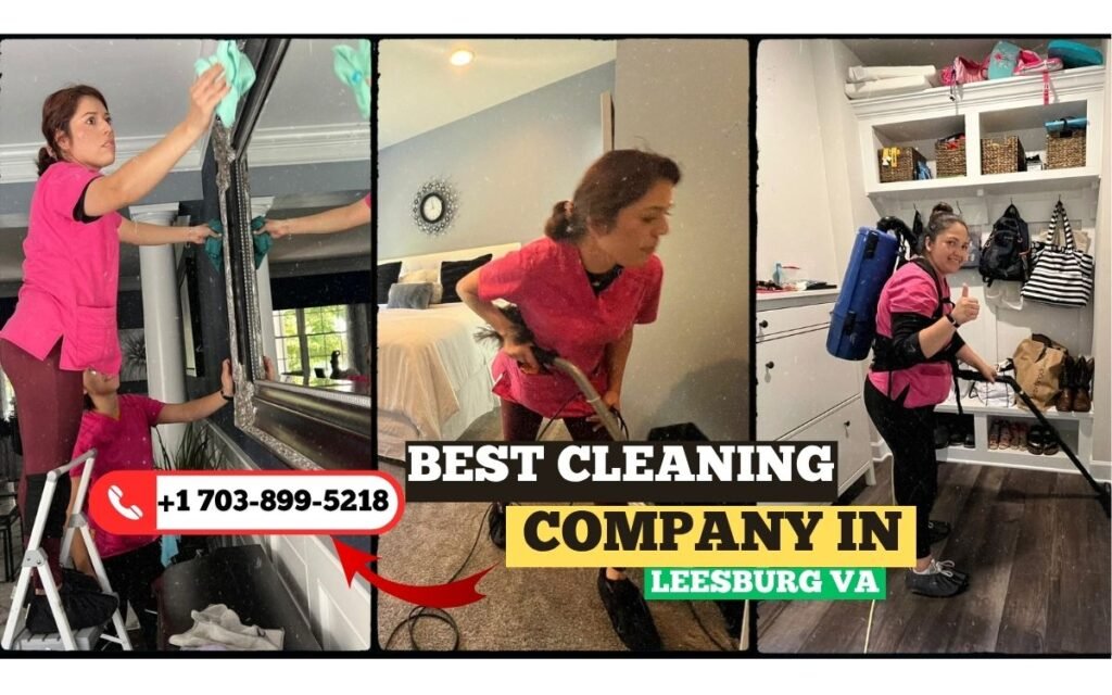Best cleaning company in Leesburg VA